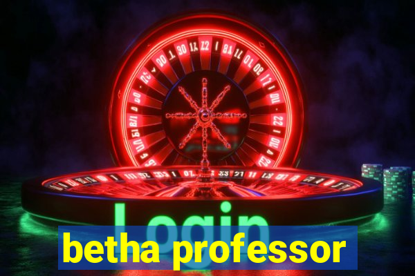 betha professor