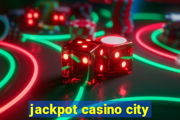 jackpot casino city