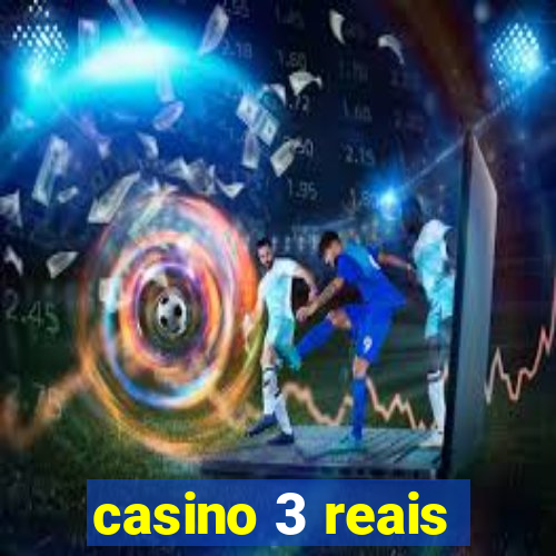 casino 3 reais