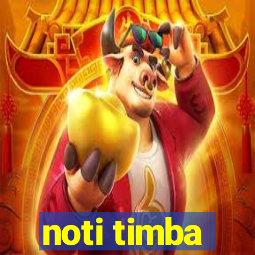 noti timba