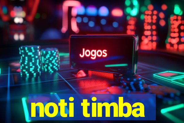 noti timba