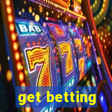 get betting