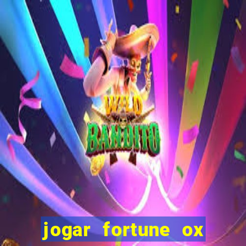 jogar fortune ox demo grátis