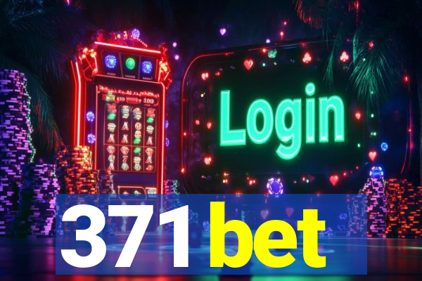 371 bet