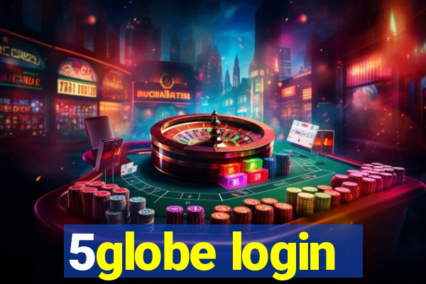 5globe login