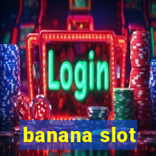 banana slot