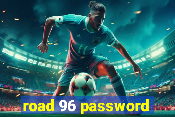 road 96 password