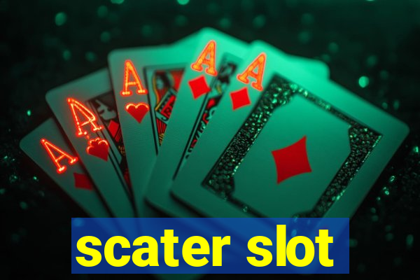 scater slot