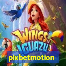 pixbetmotion