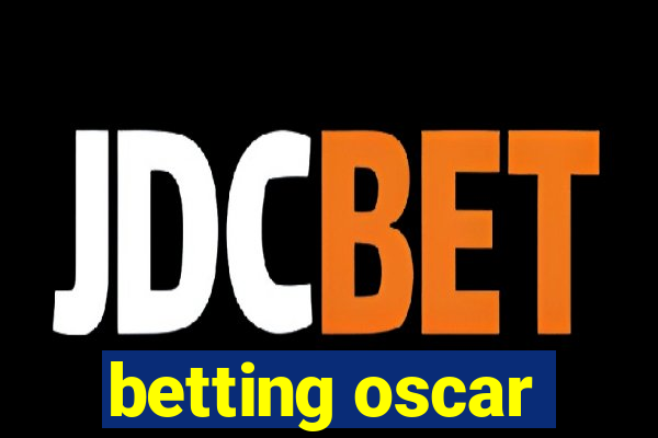 betting oscar