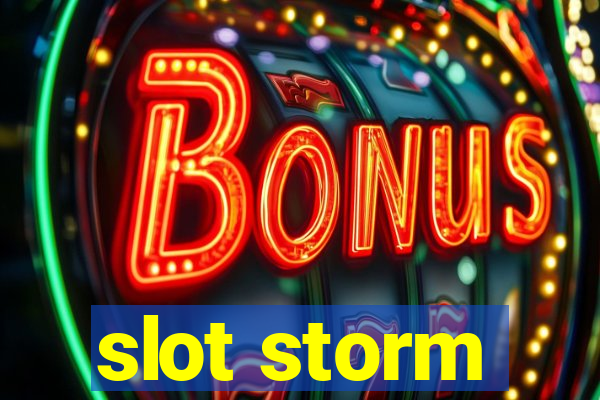 slot storm