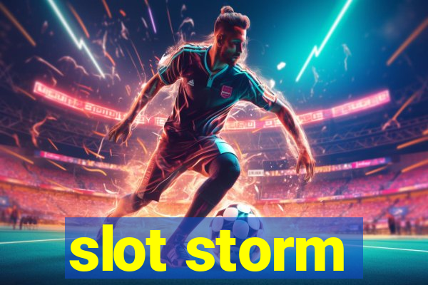 slot storm