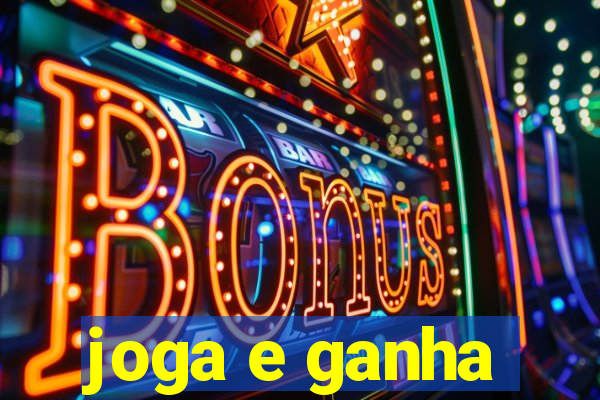 joga e ganha