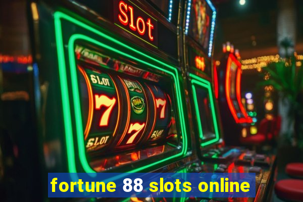 fortune 88 slots online