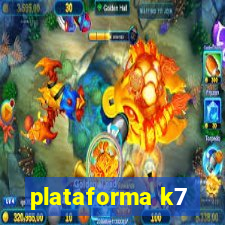 plataforma k7