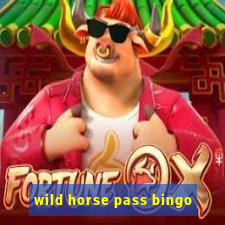 wild horse pass bingo