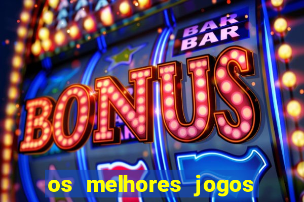 os melhores jogos de cassino online