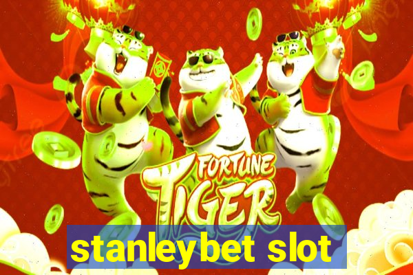 stanleybet slot