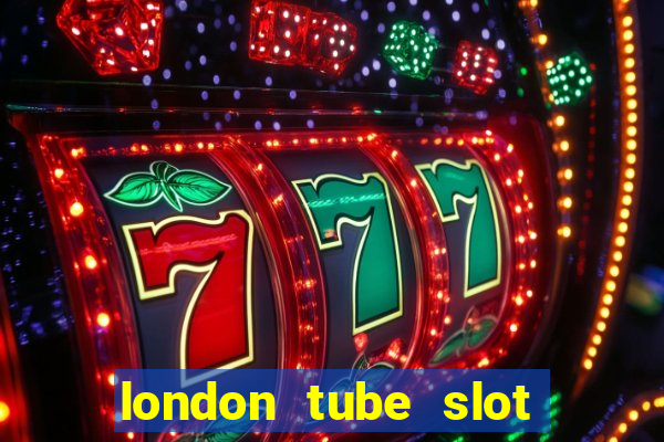 london tube slot free play