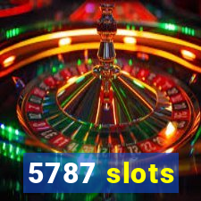 5787 slots