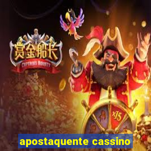 apostaquente cassino