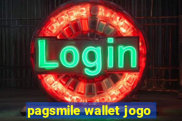 pagsmile wallet jogo