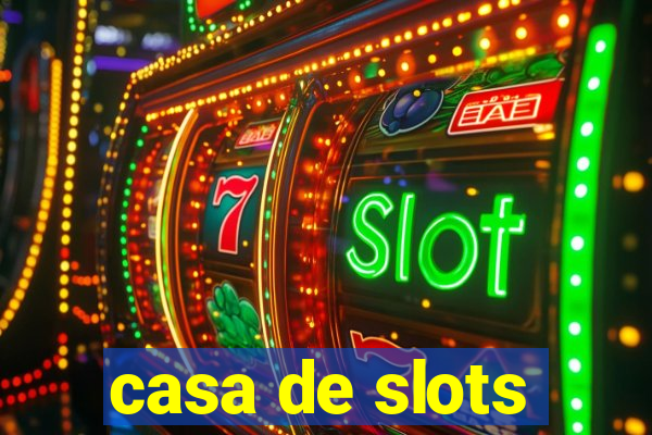 casa de slots