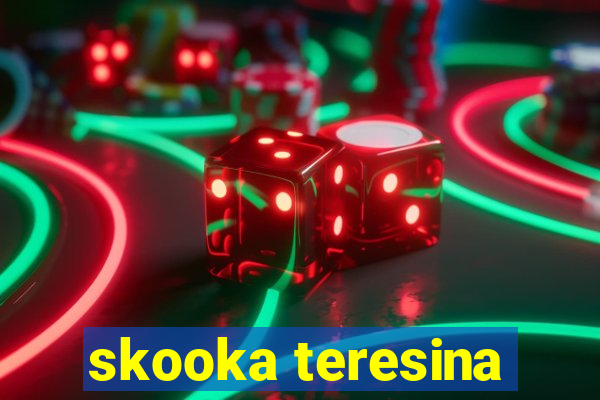 skooka teresina