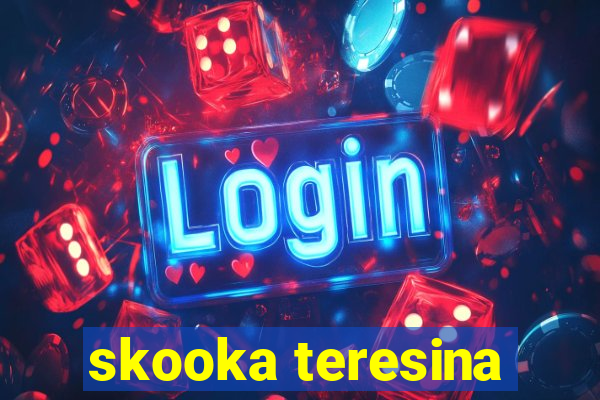 skooka teresina