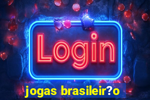 jogas brasileir?o