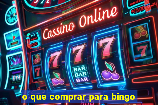 o que comprar para bingo