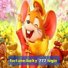 fortune lucky 777 login