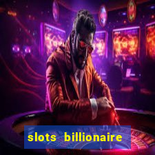 slots billionaire gcash 777