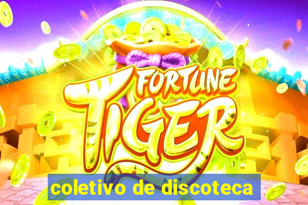 coletivo de discoteca