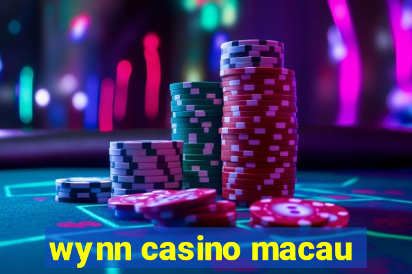 wynn casino macau