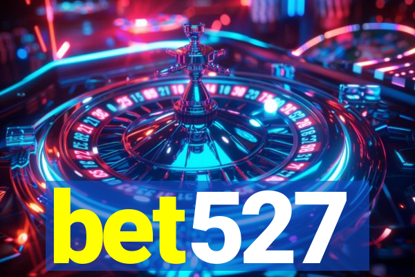 bet527