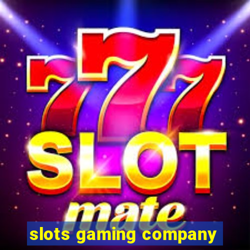 slots gaming company