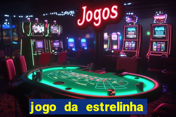 jogo da estrelinha que ganha dinheiro