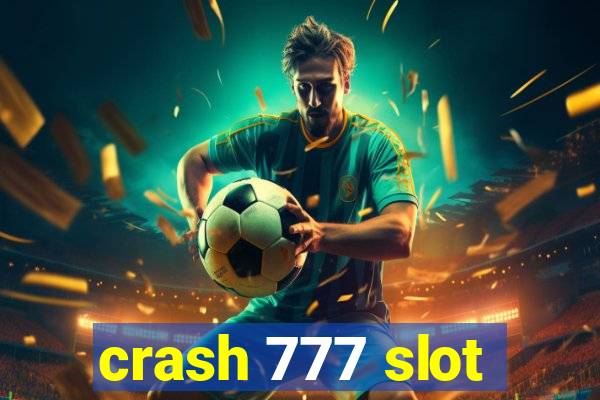 crash 777 slot