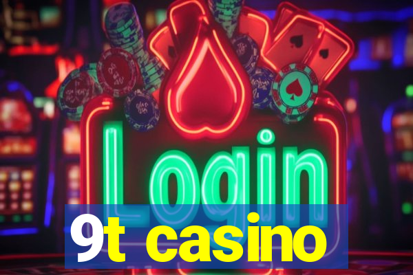 9t casino