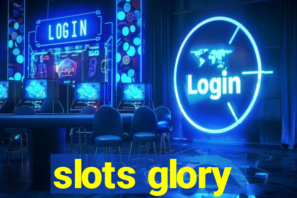 slots glory