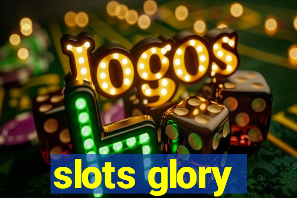 slots glory