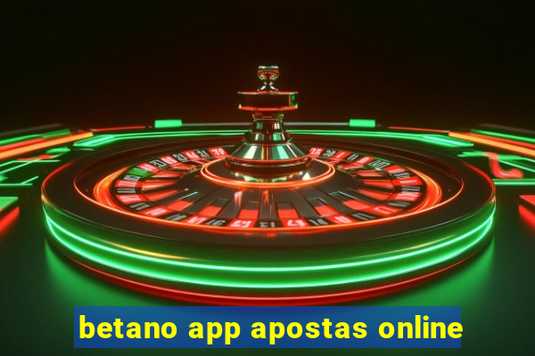 betano app apostas online