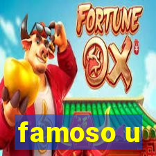 famoso u