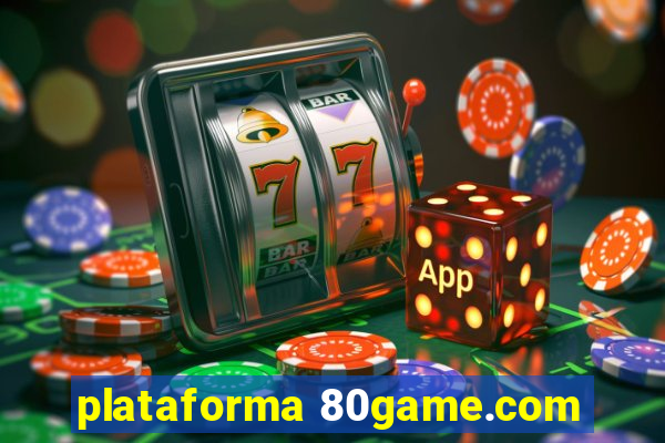 plataforma 80game.com