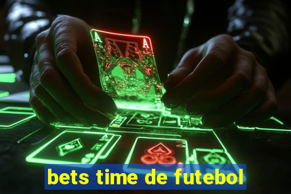 bets time de futebol