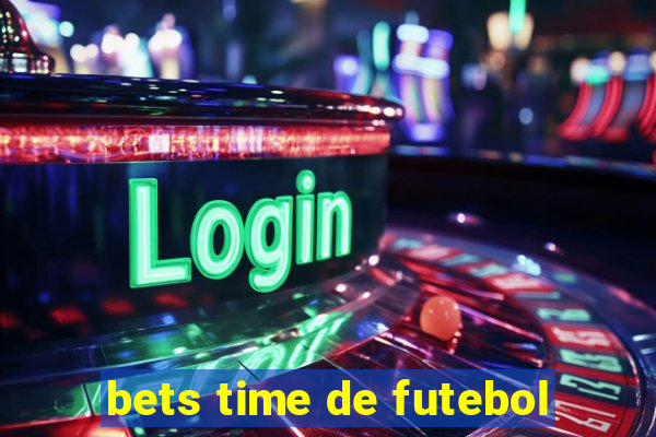 bets time de futebol