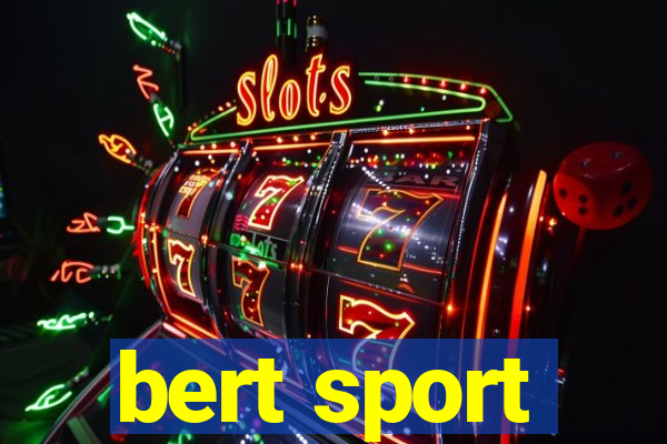 bert sport