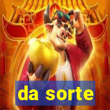 da sorte