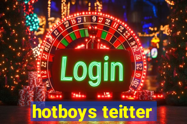 hotboys teitter